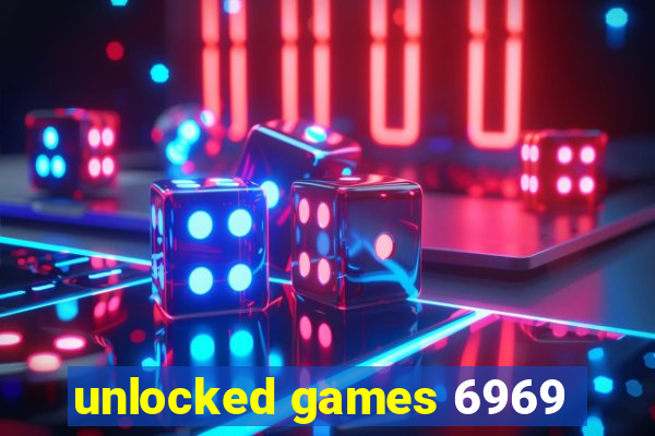 unlocked games 6969